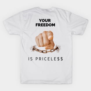 YOUR FREEDOM T-Shirt